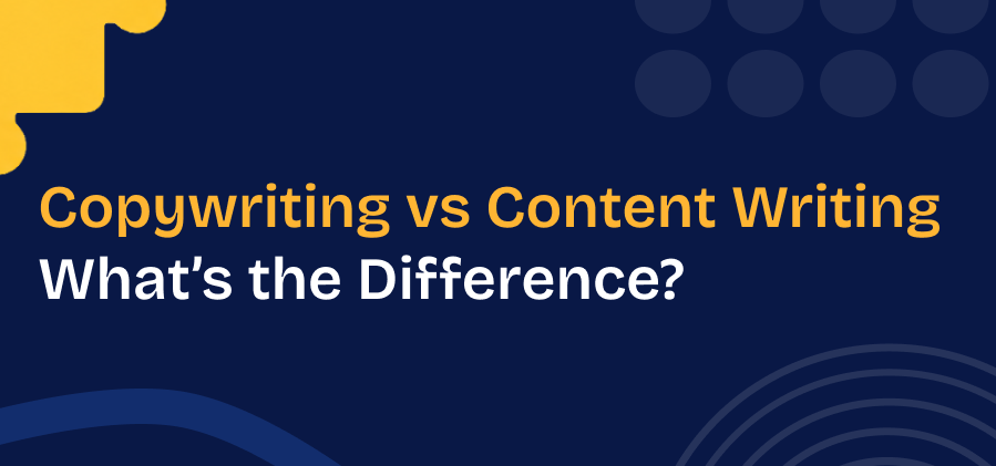 Copywriting vs Content Writing: What's the Difference